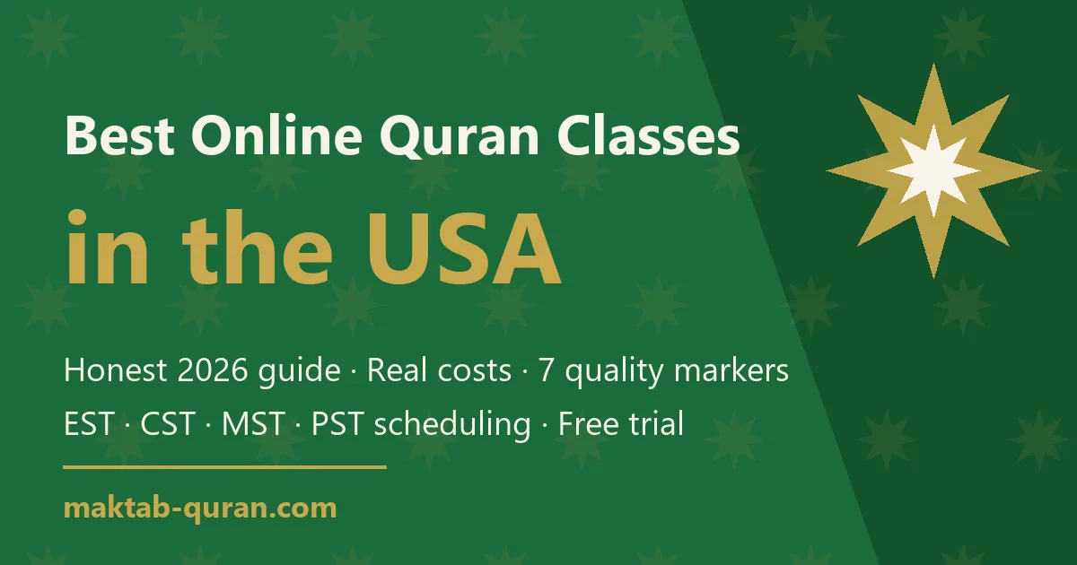 Best online Quran classes in the USA — honest 2026 comparison guide with costs and quality checklist, by Maktab Quran