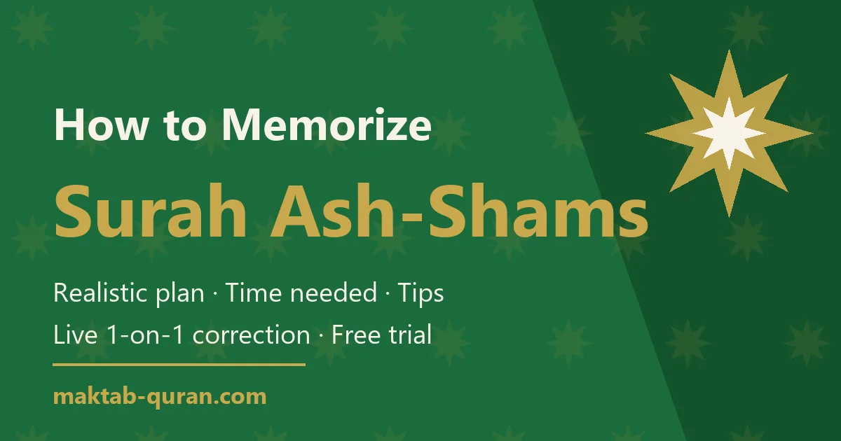 How to memorize Surah Ash-Shams — daily plan and time needed