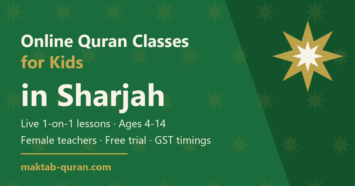 Online Quran classes for kids in Sharjah — Maktab Quran