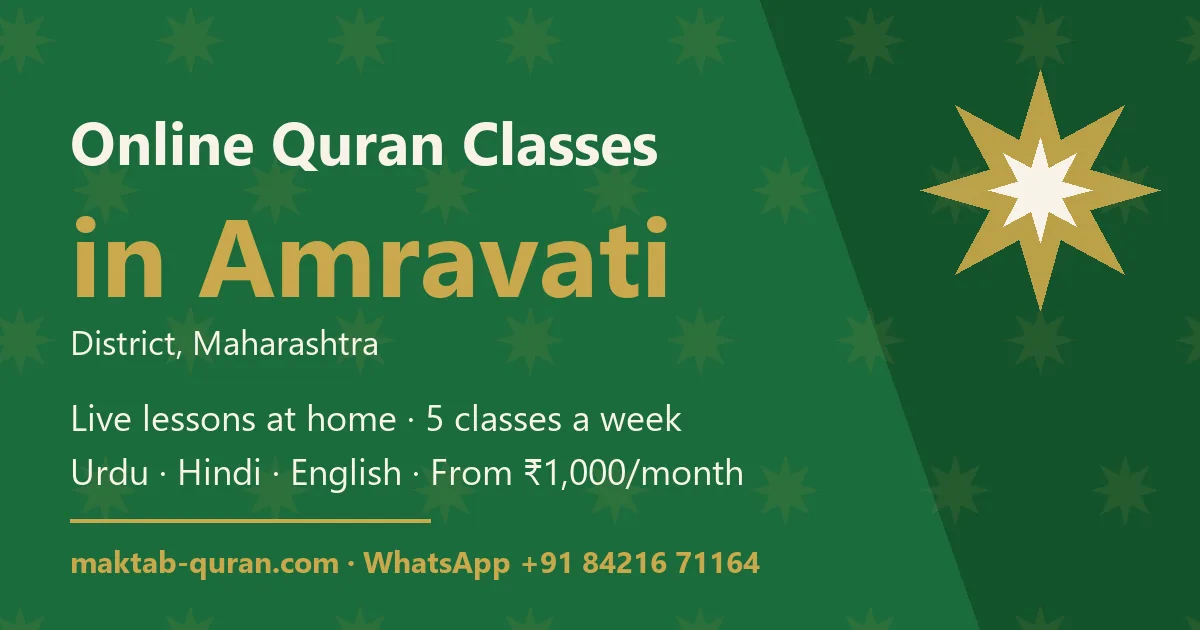 Online Quran classes in Amravati district, Maharashtra — live lessons for kids and adults with Maktab Quran