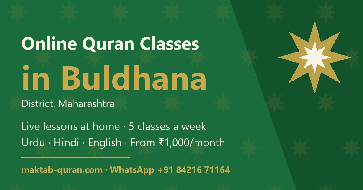 Online Quran classes in Buldhana district, Maharashtra — live lessons for kids and adults with Maktab Quran