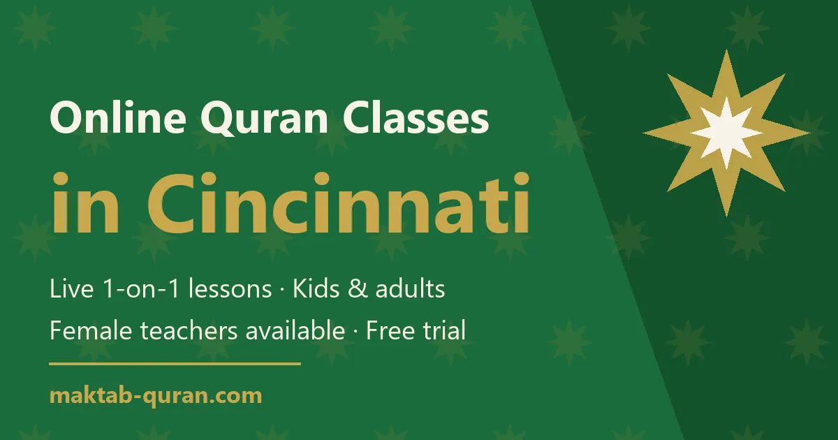 Online Quran classes in Cincinnati — live one-to-one lessons for kids and adults with Maktab Quran