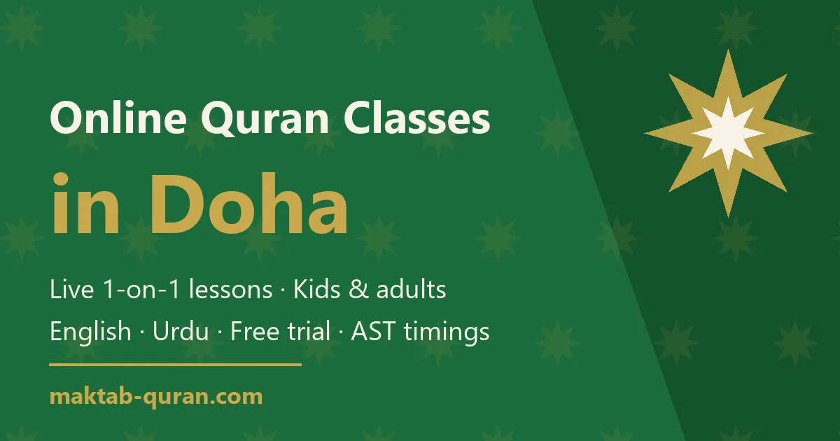 Online Quran classes in Doha &mdash; live one-to-one lessons for kids and adults with Maktab Quran
