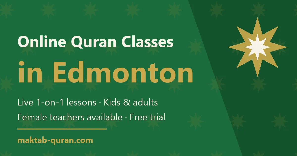 Online Quran classes in Edmonton — live one-to-one lessons for kids and adults with Maktab Quran