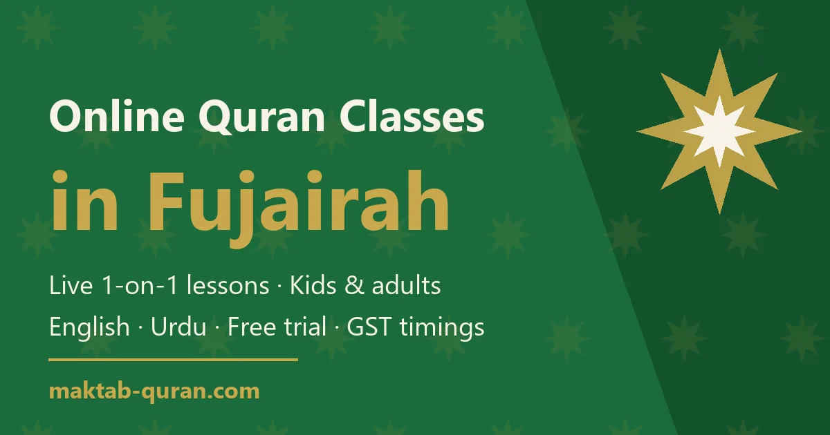 Online Quran classes in Fujairah — live one-to-one lessons for kids and adults with Maktab Quran