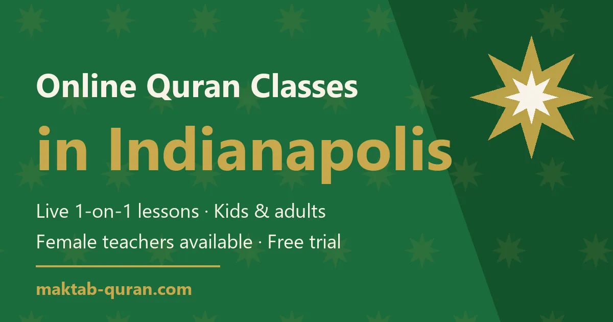 Online Quran classes in Indianapolis — live one-to-one lessons for kids and adults with Maktab Quran