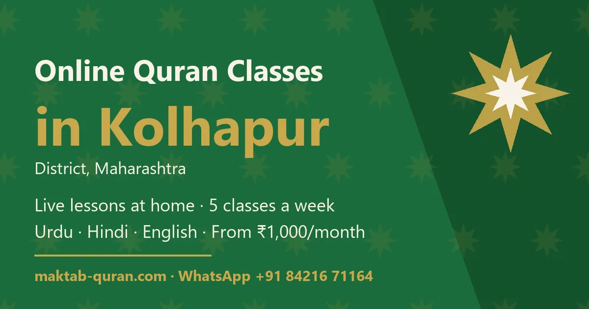Online Quran classes in Kolhapur district, Maharashtra — live lessons for kids and adults with Maktab Quran