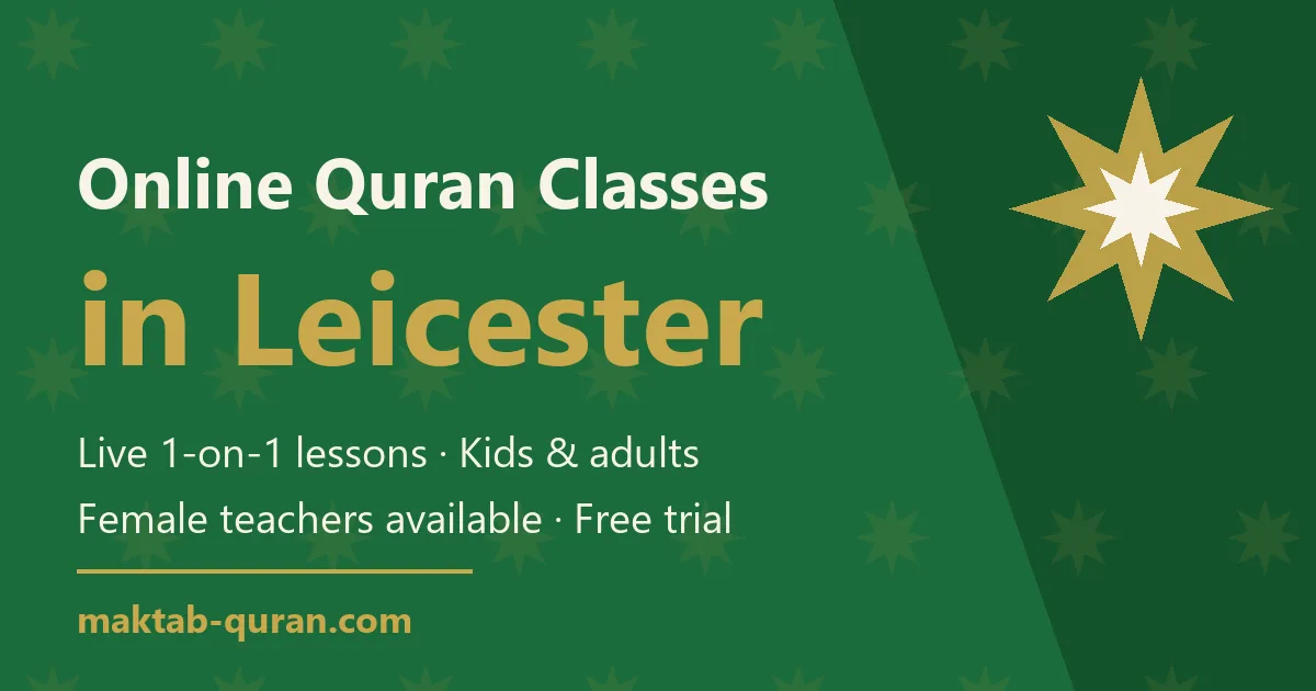 Online Quran classes in Leicester — live one-to-one lessons for kids and adults with Maktab Quran