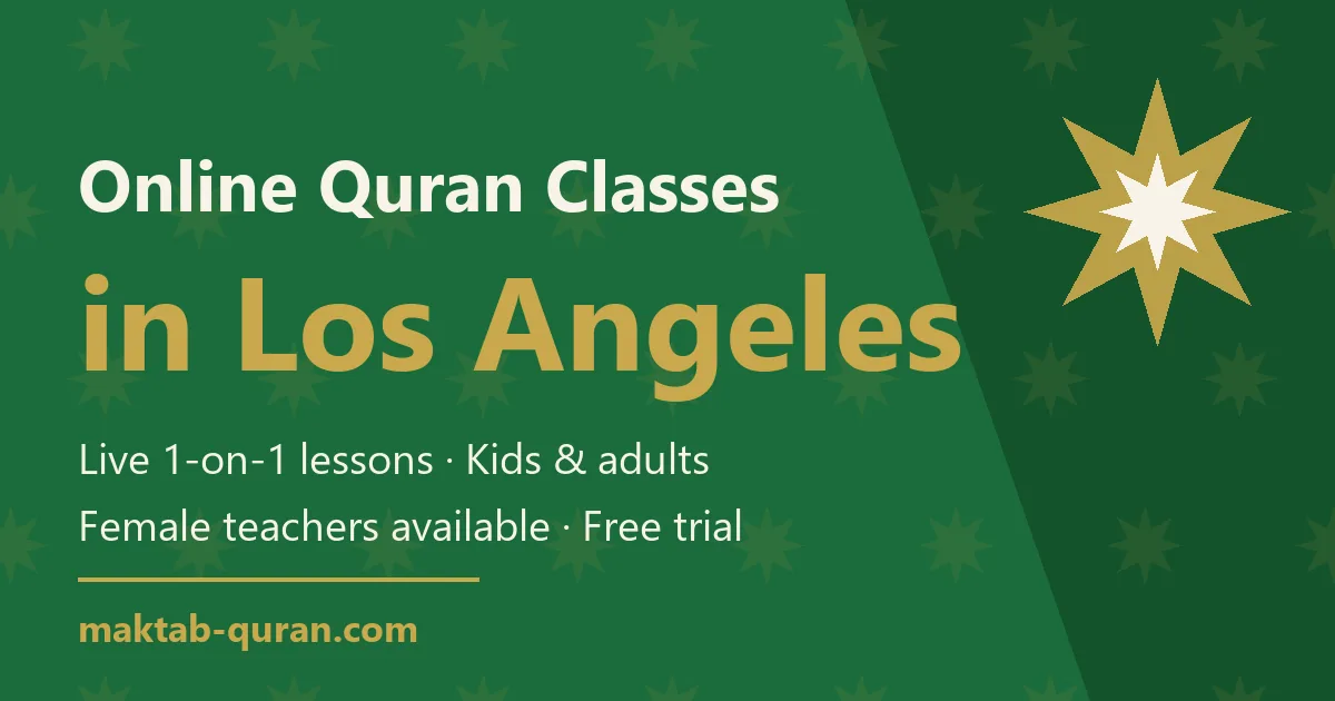 Online Quran classes in Los Angeles — live one-to-one lessons for kids and adults with Maktab Quran