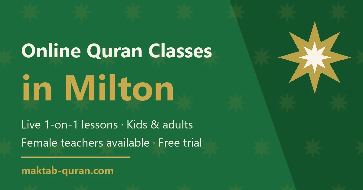 Online Quran classes in Milton — live one-to-one lessons for kids and adults with Maktab Quran