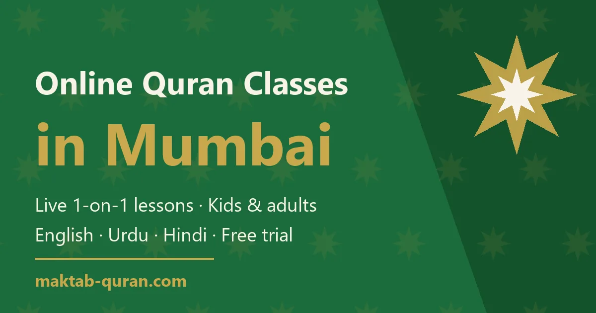Online Quran classes in Mumbai — live one-to-one lessons for kids and adults with Maktab Quran