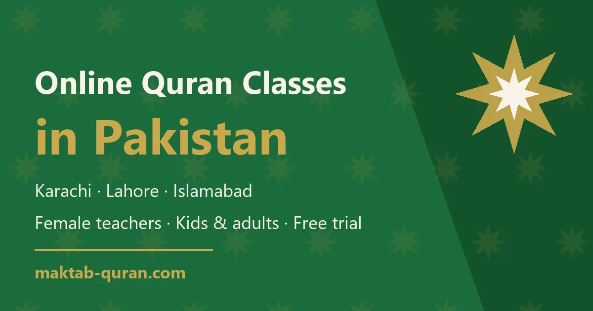 Online Quran classes in Pakistan — live lessons with female teachers for ladies and Tajweed for kids, Maktab Quran