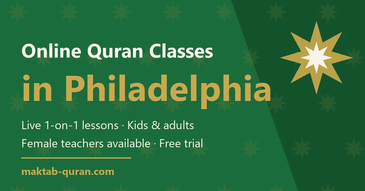 Online Quran classes in Philadelphia — live one-to-one lessons for kids and adults with Maktab Quran