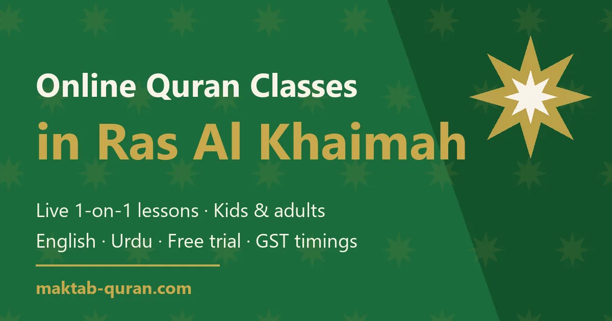Online Quran classes in Ras Al Khaimah — live one-to-one lessons for kids and adults with Maktab Quran