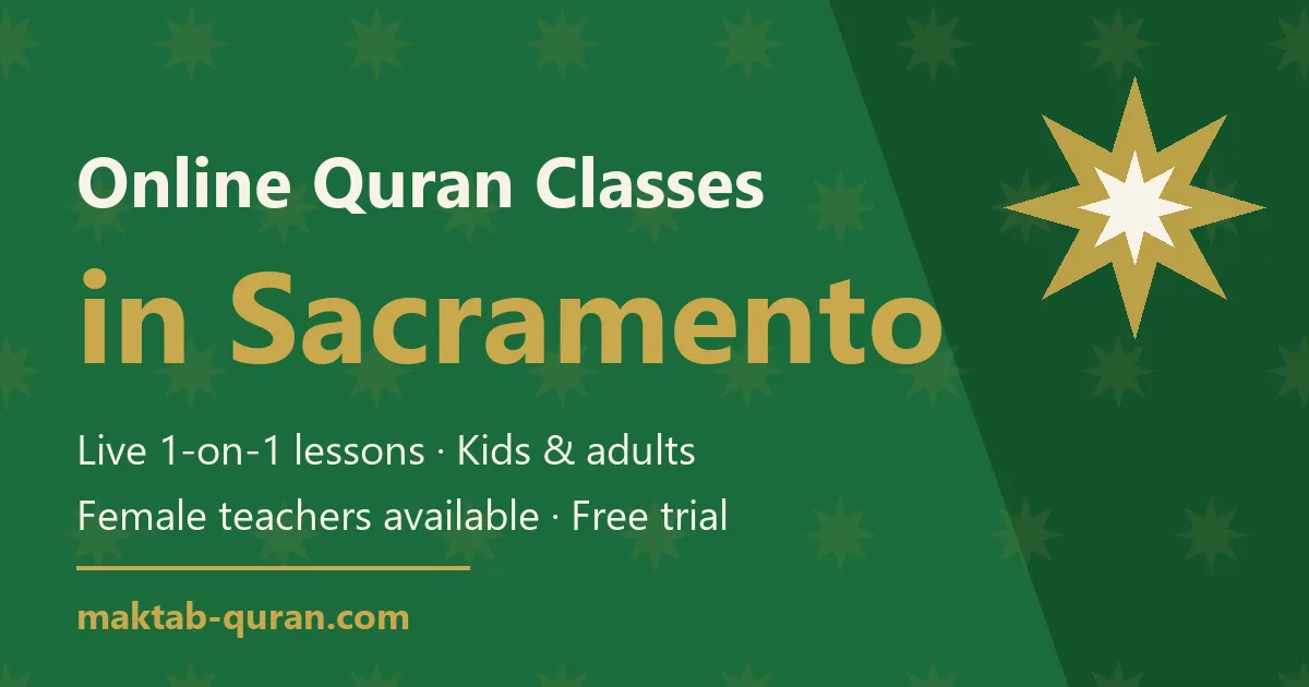 Online Quran classes in Sacramento — live one-to-one lessons for kids and adults with Maktab Quran