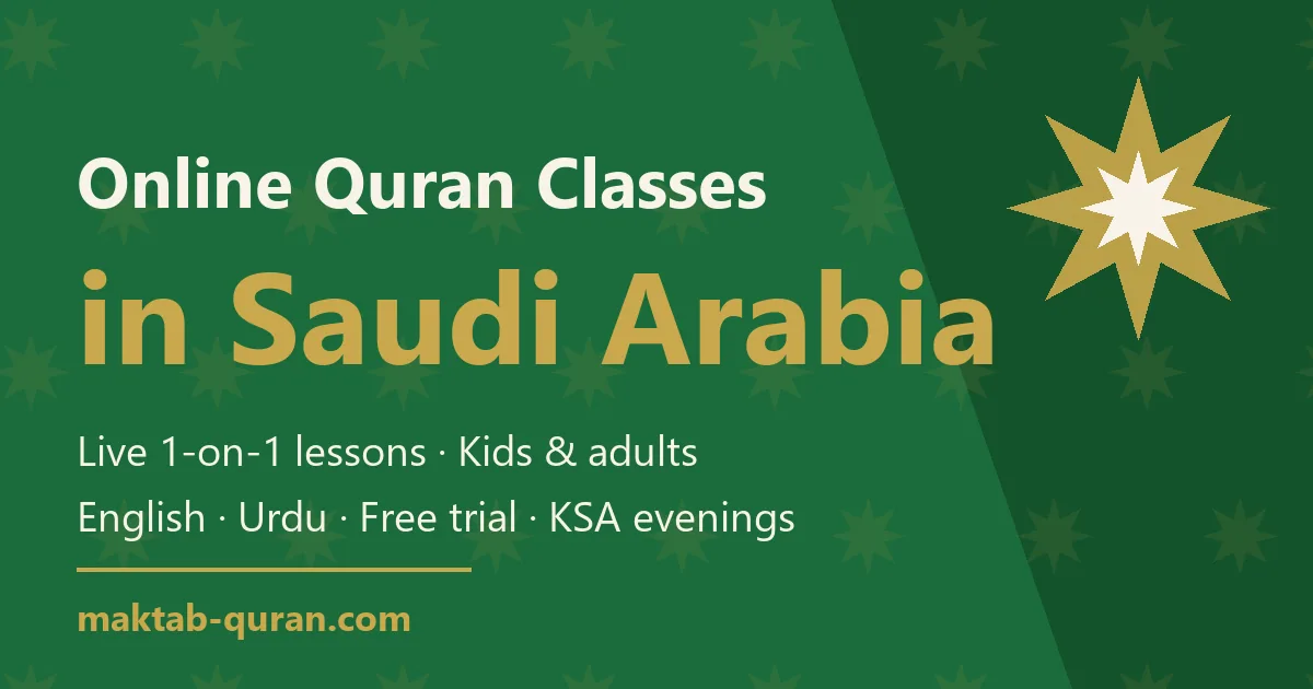 Online Quran classes in Saudi Arabia — live one-to-one lessons for kids and adults with Maktab Quran