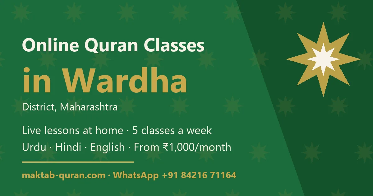 Online Quran classes in Wardha district, Maharashtra — live lessons for kids and adults with Maktab Quran