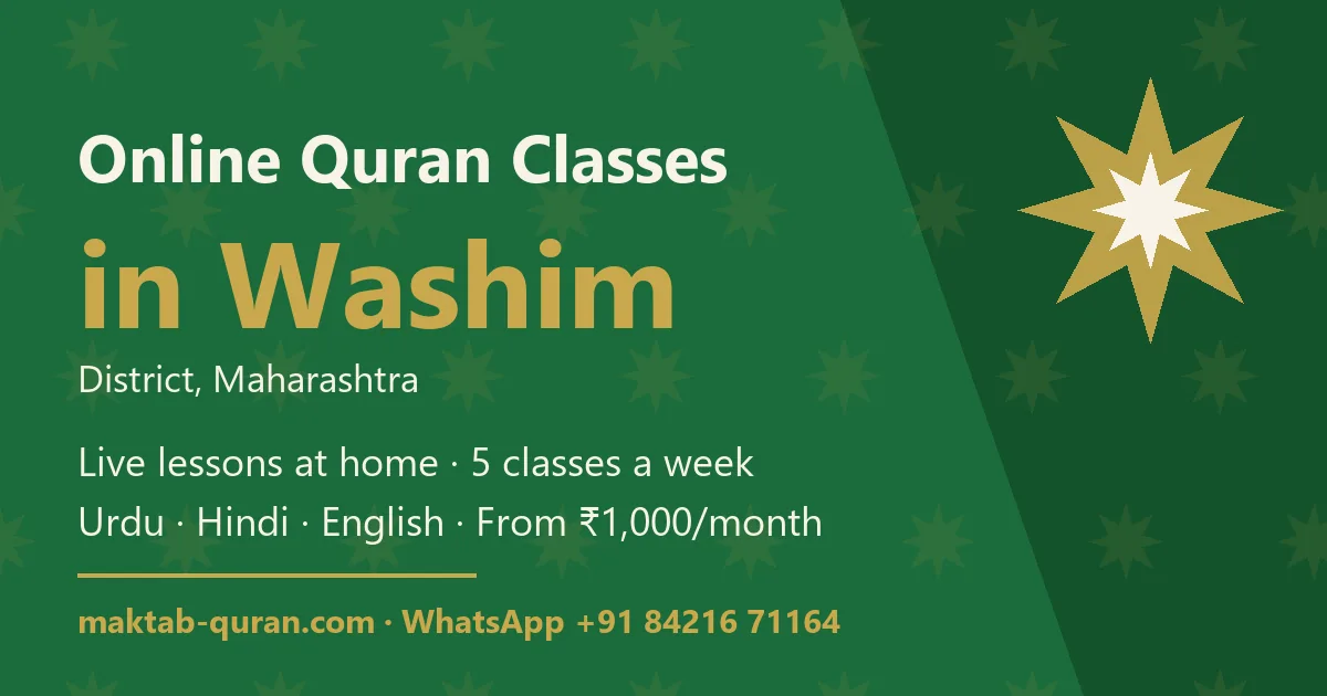 Online Quran classes in Washim district, Maharashtra — live lessons for kids and adults with Maktab Quran